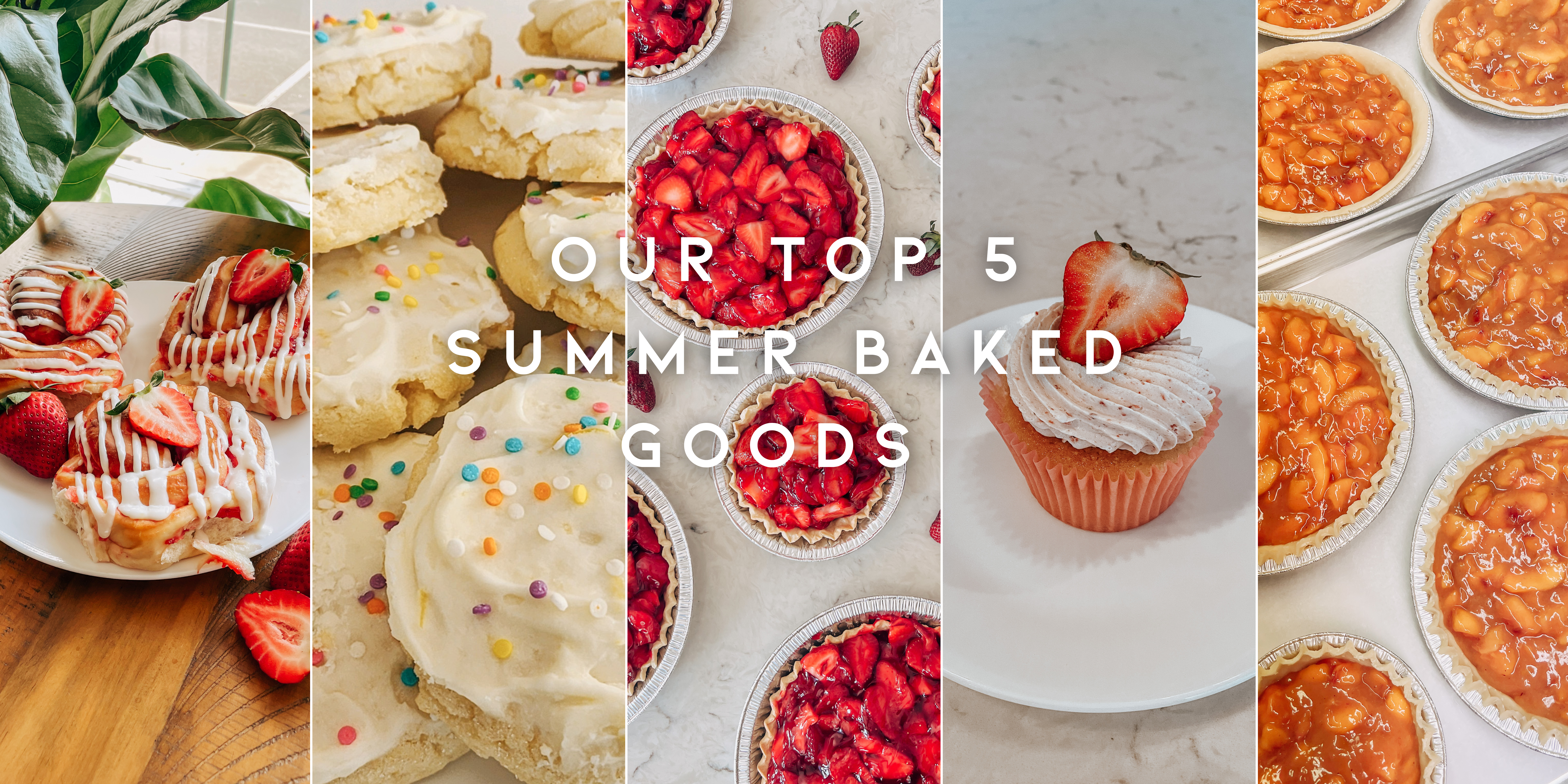 our top 5 summer baked goods